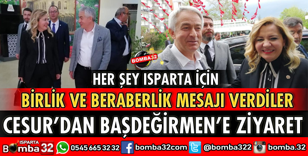MİLLETVEKİLİ CESUR BAŞDEĞİRMEN’İ ZİYARET ETTİ