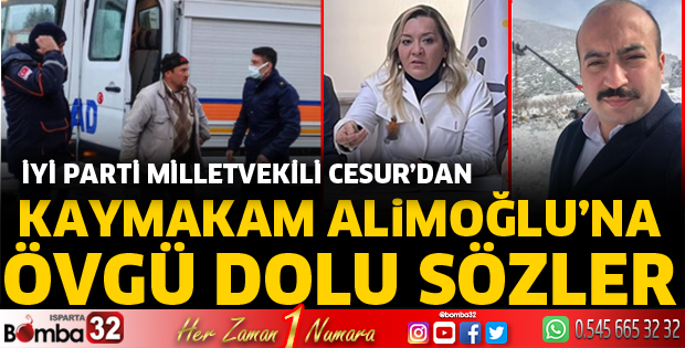 Milletvekili Cesur'dan, Kaymakam Alimoğlu'na övgü dolu sözler