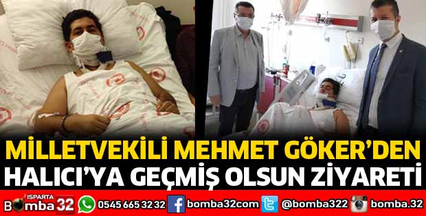 MİLLETVEKİLİ GÖKER'DEN HALICI'YA GEÇMİŞ OLSUN ZİYARETİ