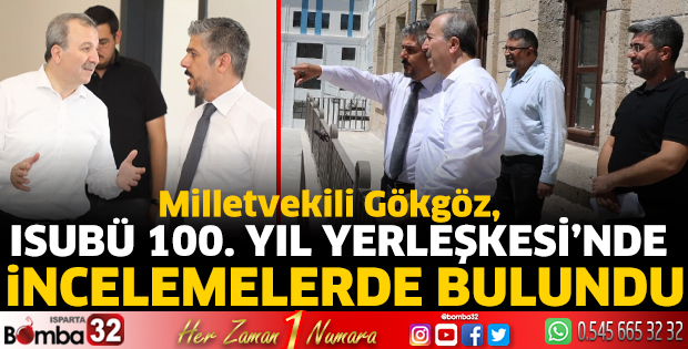Milletvekili Gökgöz, ISUBÜ'de İncelemelerde Bulundu