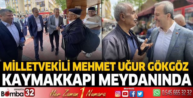 Milletvekili Gökgöz, Kaymakkapı Meydanında