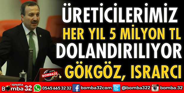 MİLLETVEKİLİ GÖKGÖZ MEYVEBİRLİK KONUSUNDA ISRARCI