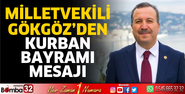 Milletvekili Gökgöz’den Bayram mesajı