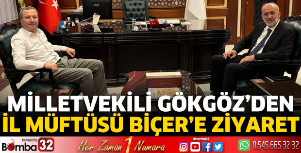 Milletvekili Gökgöz’den İl Müftüsü Biçer’e ziyaret