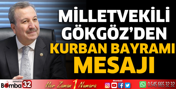 Milletvekili Gökgöz’den Kurban Bayramı Mesajı
