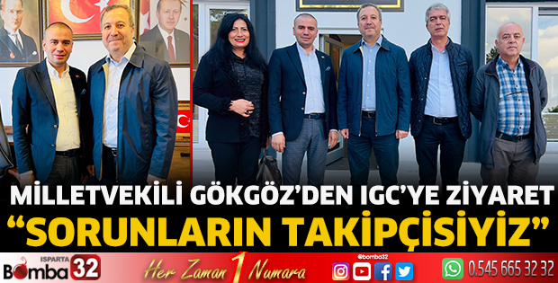 Milletvekili Gökgöz'den IGC'ye ziyaret