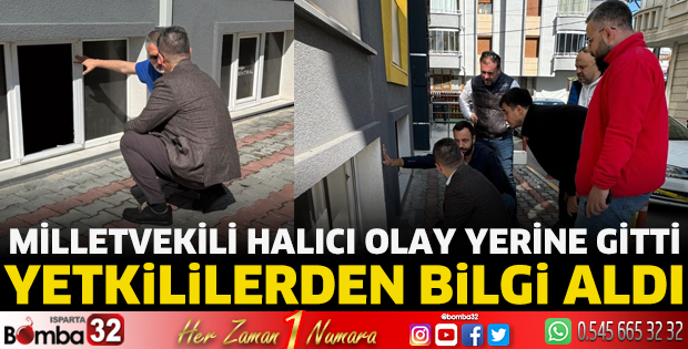 Milletvekili Halıcı olay yerindeydi