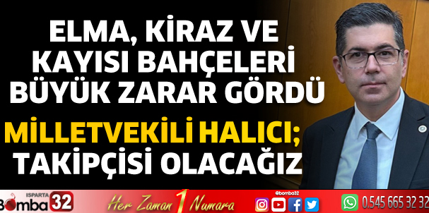 Milletvekili Halıcı'dan çiftçilere geçmiş olsun mesajı 