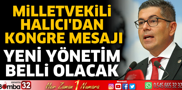 Milletvekili Halıcı'dan kongre mesajı