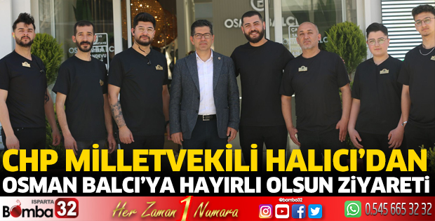 Milletvekili Halıcı'dan Osman Balcı'ya ziyaret