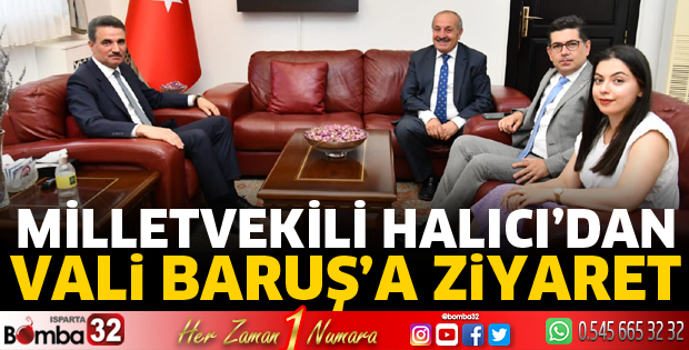 Milletvekili Halıcı'dan Vali Baruş'a ziyaret