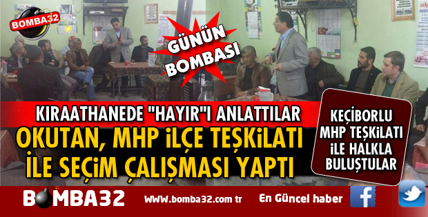 MİLLETVEKİLİ  NURİ OKUTAN ÇALIŞMALARINA KEÇİBORLU'DA DEVAM ETTİ