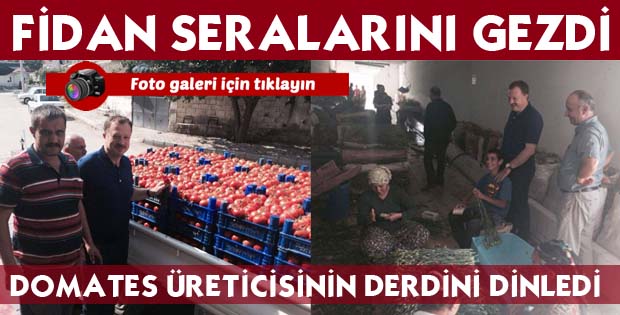 MİLLETVEKİLİ ÖZEL ÜRETİCİ İLE BULUŞTU