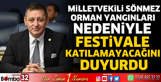 Milletvekili Sönmez festivale katılamayacağını duyurdu