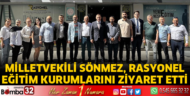 Milletvekili Sönmez, rasyonel eğitim kurumlarını ziyaret etti