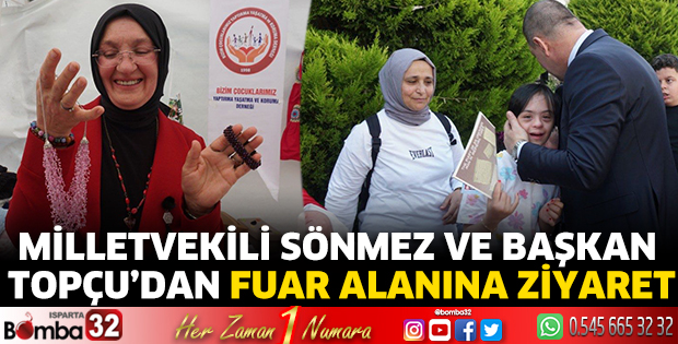 Milletvekili Sönmez ve Başkan Topçu’dan fuar alanına ziyaret 