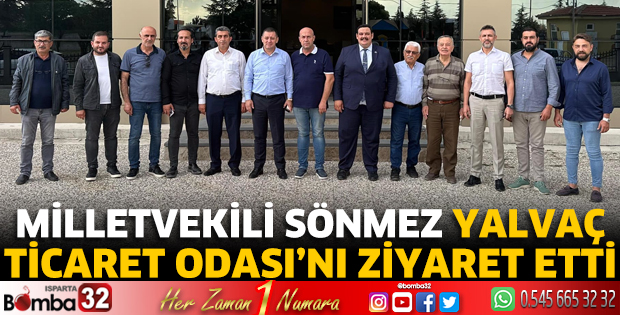 Milletvekili Sönmez Yalvaç Ticaret Odası’nı ziyaret etti
