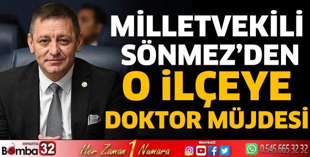 Milletvekili Sönmez’den doktor müjdesi