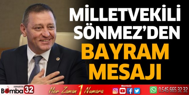Milletvekili Sönmez'den bayram mesajı