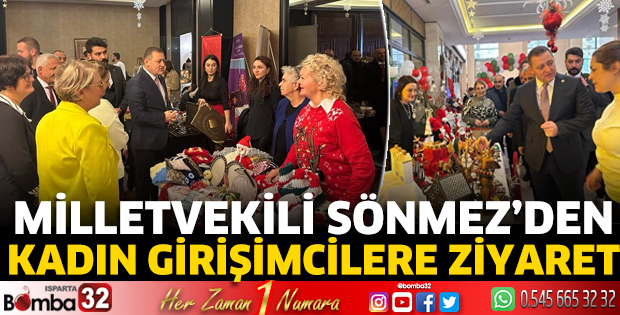 Milletvekili Sönmez'den kadın girişimcilere ziyaret