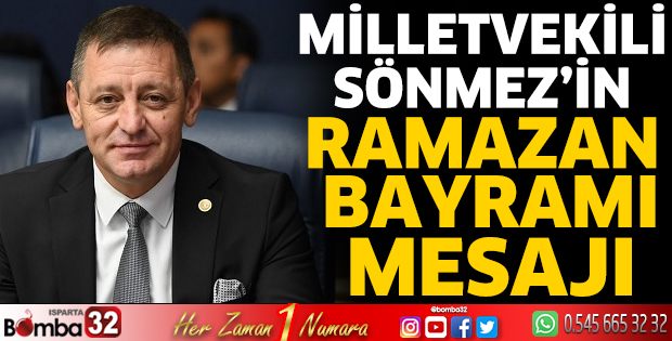 Milletvekili Sönmez'in Ramazan Bayramı mesajı