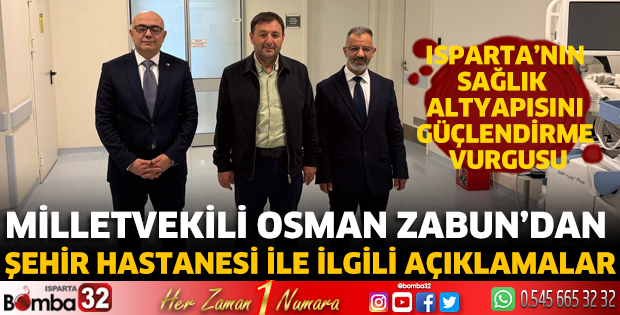 Milletvekili Zabun’dan Şehir Hastanesi ile İlgili Açıklamalar