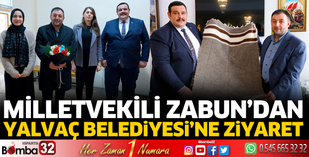 Milletvekili Zabun’dan Yalvaç Belediyesi’ne ziyaret