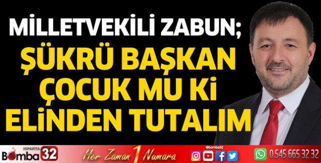 Milletvekili Zabun'dan açıklama geldi