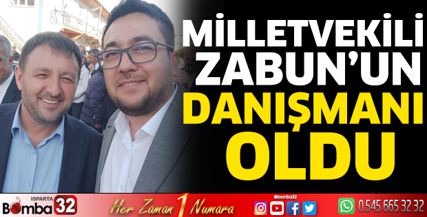 Milletvekili Zabun'un danışmanı oldu