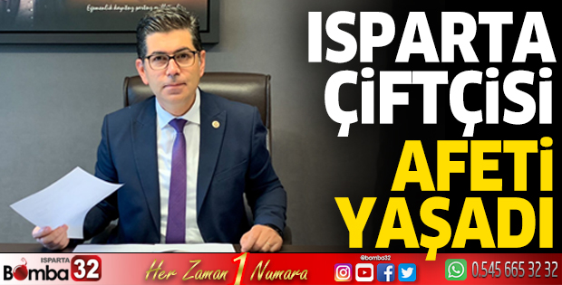 Milletvekilli Halıcı: Isparta çiftçisi afeti yaşadı