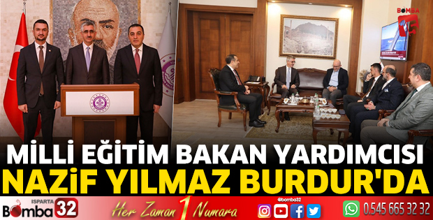 Milli Eğitim Bakan Yardımcısı Nazif Yılmaz Burdur'da