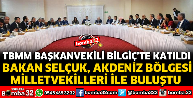 MİLLİ EĞİTİM BAKANI AKDENİZ BÖLGESİ MİLLETVEKİLLERİ İLE BULUŞTU