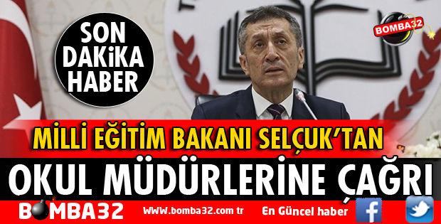 MİLLİ EĞİTİM BAKANINDAN OKUL MÜDÜRLERİNE ÇAĞRI