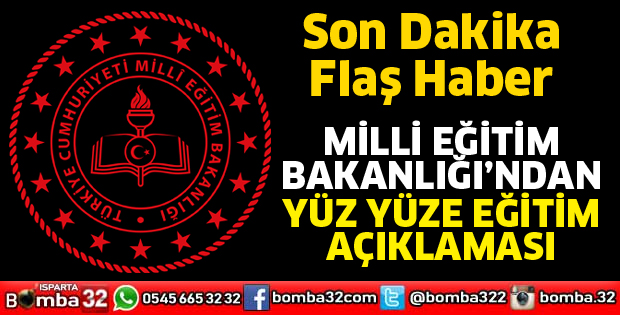 Milli Eğitim Bakanlığı’ndan yüz yüze eğitim açıklaması