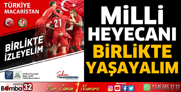 Milli heyecanı birlikte yaşayalım