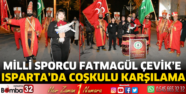 Milli Sporcu Fatmagül Çevik’e Isparta’da coşkulu karşılama