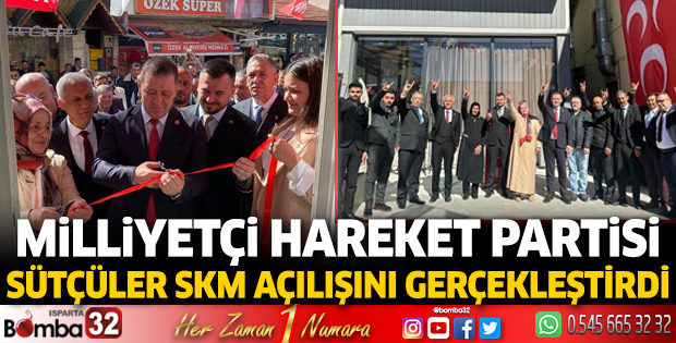 Milliyetçi Hareket Partisi Sütçüler SKM açılışını gerçekleştirdi