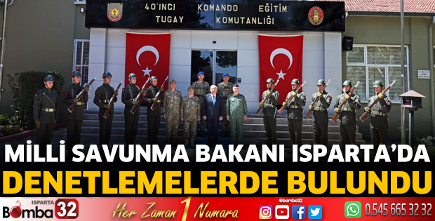 Millî Savunma Bakanı Yaşar Güler Isparta’da
