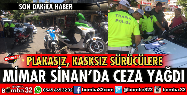 MİMAR SİNAN CADDESİNDE SÜRÜCÜLERE CEZA YAĞDI