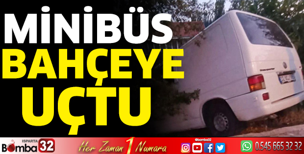 Minibüs bahçeye uçtu