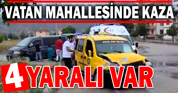 Minibüs ile taksi çarpıştı: 4 yaralı