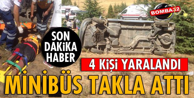 MİNİBÜS TAKLA ATTI: 4 YARALI