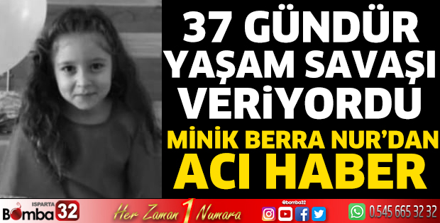 Minik Berra Nur'dan acı haber