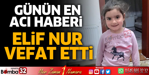 Minik Elif Nur hayatını kaybetti