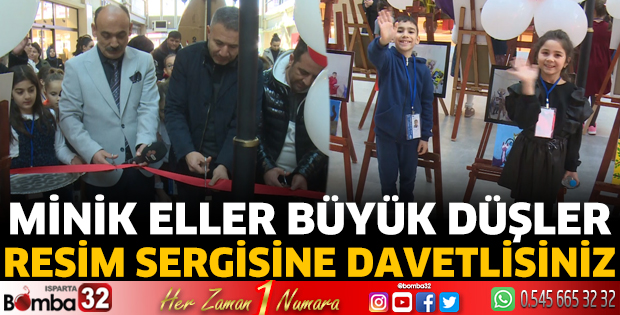 Minik Eller Büyük Düşler resim sergisine davetlisiniz