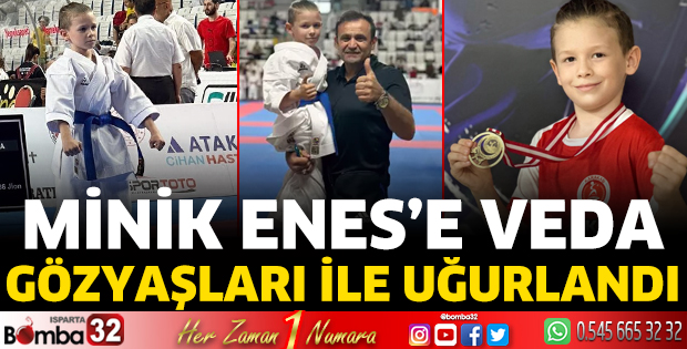 Minik Enes son yolculuğuna uğurlandı