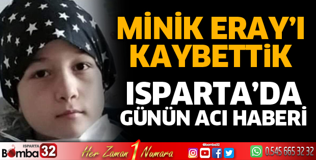 Minik Eray'ı kaybettik