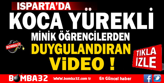 MİNİK ÖĞRENCİLERDEN DUYGULANDIRAN  VİDEO 