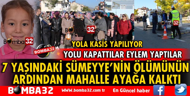 MİNİK SÜMEYYE'NİN ÖLÜMÜNÜN ARDINDAN O YOLDA EYLEM YAPILDI