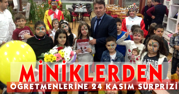 Miniklerden öğretmenlerine 24 Kasım Sürprizi
